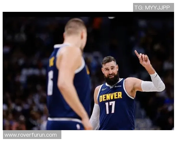 掘金有中锋了!瓦兰丘纳斯明天将升级为出战成疑 掘金有中锋了!瓦兰丘纳斯明天将升级为出战成疑